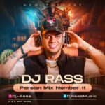 دانلود آهنگ Dj Rass In The House Persian Mix 11